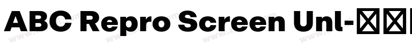 ABC Repro Screen Unl字体转换 ABC Repro Screen Unl字体转换